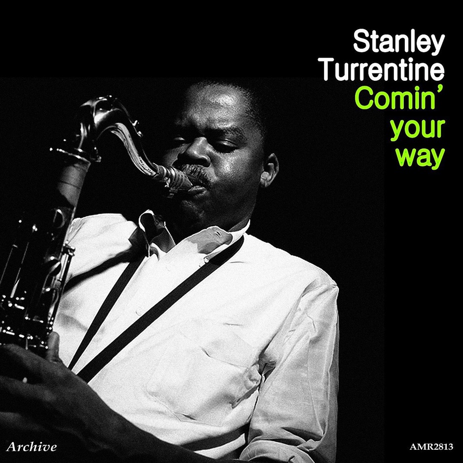 Stanley Turrentine - Comin' Your Way